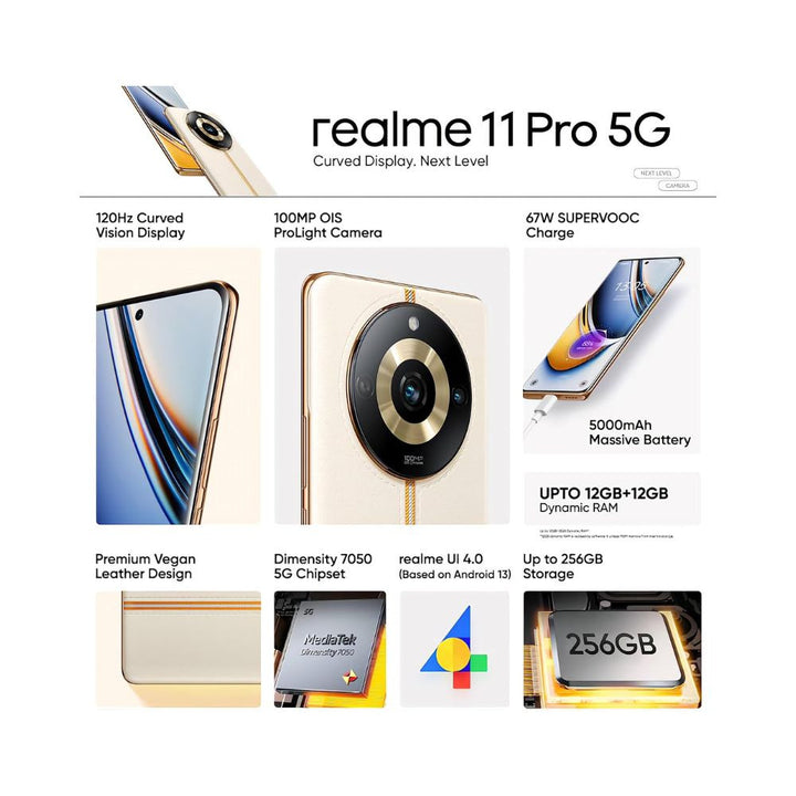 realme 11 Pro 5G Sunrise Beige 8GB RAM 256GB Storage  120 Hz Curved Display  200MP Prolight Camera  7050 5G Dimensity  100W SUPERVOOC  12GB Dynamic RAM  Premier Vegan Leather Finish Design